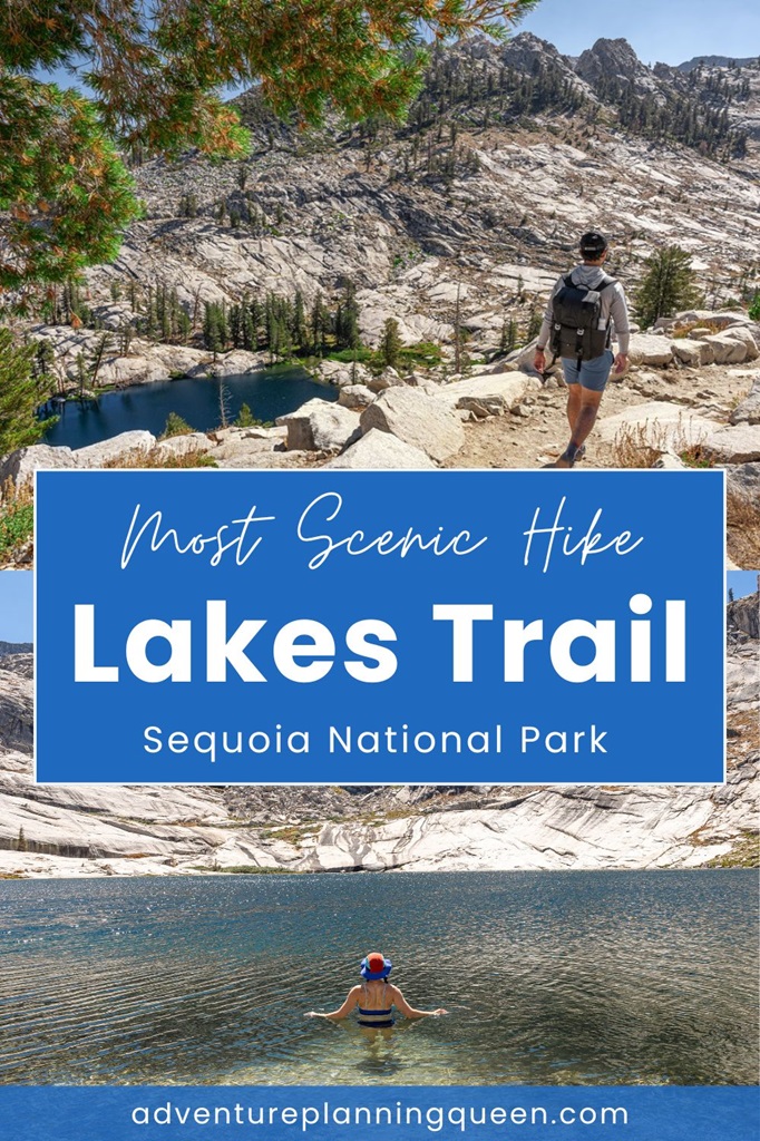 This blog post is about hiking the most scenic trail in Sequoia National Park - Lakes Trail.