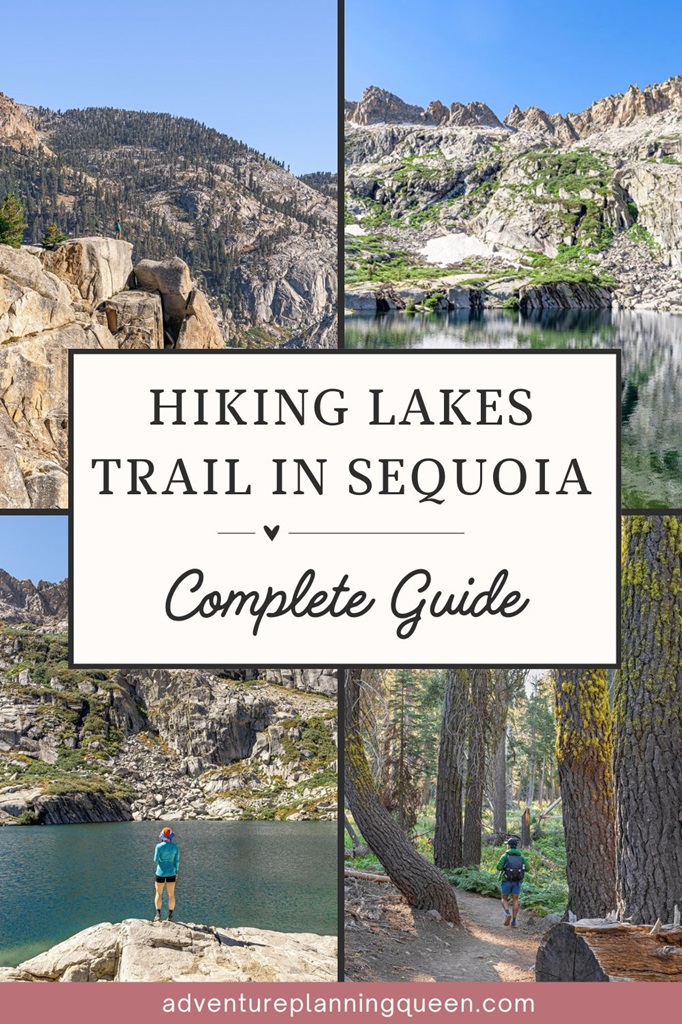 This blog post is a complete guide about hiking Lakes Trail in Sequoia National Park.