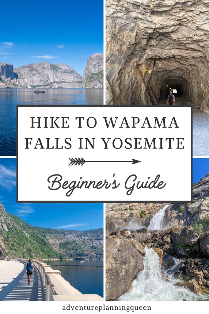 This blog post is a beginner's guide on how to hike Wapama Falls in Yosemite National Park.