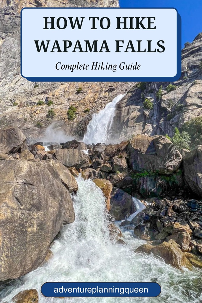 This blog post is a complete hiking guide about Wapama Falls in Yosemite National Park.