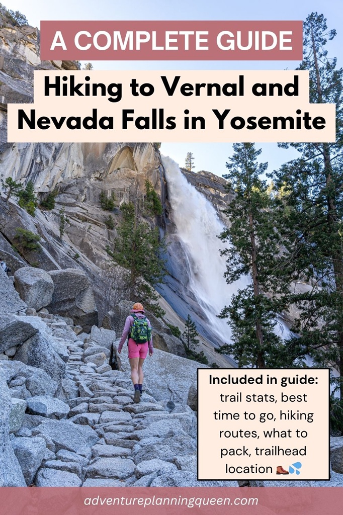 This blog post is a complete guide about hiking to Vernal Fall and Nevada Fall in Yosemite.