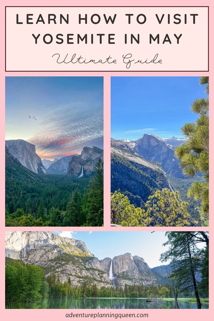 This blog post is an ultimate guide on how to visit Yosemite in May.