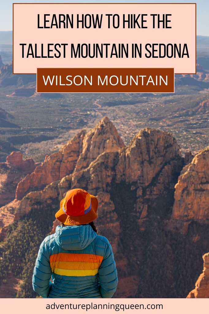 This blog post is about how to hike the tallest mountain in Sedona - Wilson Mountain.