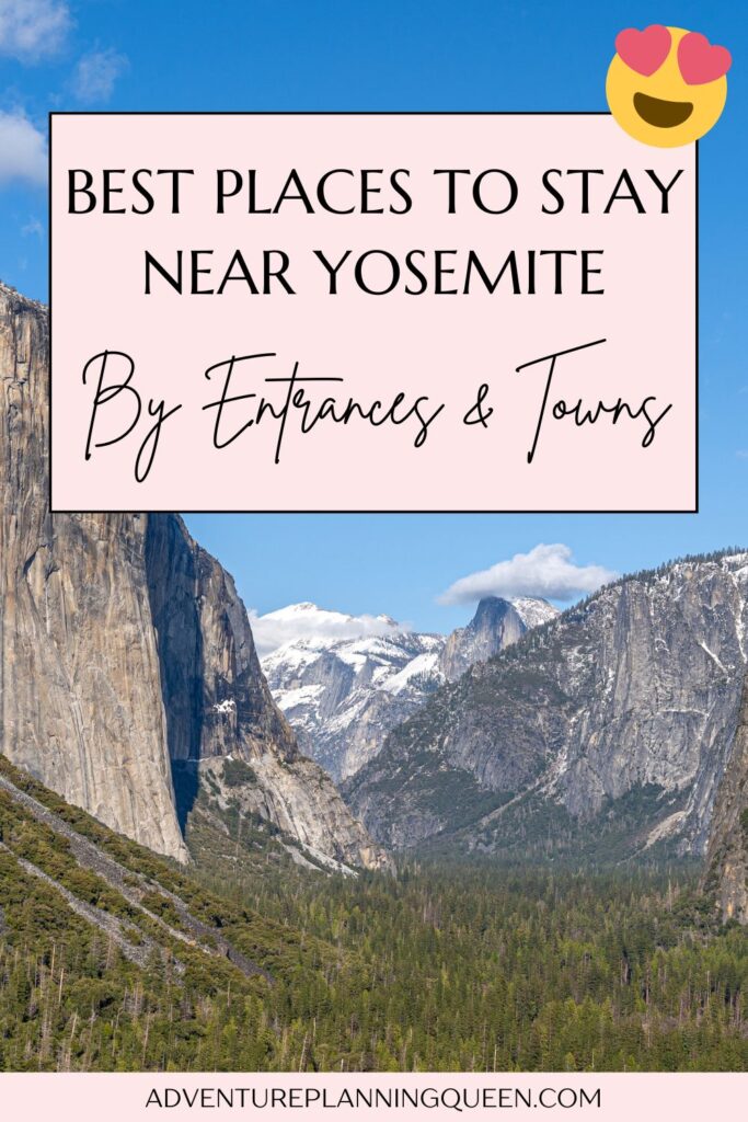 This blog post is a complete guide about the best places to stay near Yosemite National Park, organized by entrances and towns.
