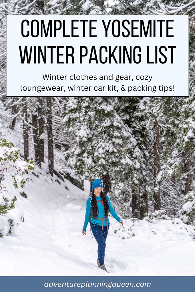 This blog post is a complete Yosemite winter packing list.